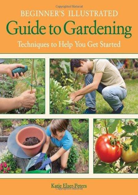 Beginner\'s Illustrated Guide to Gardening: Techniques to Help You Get Started (EPUB)