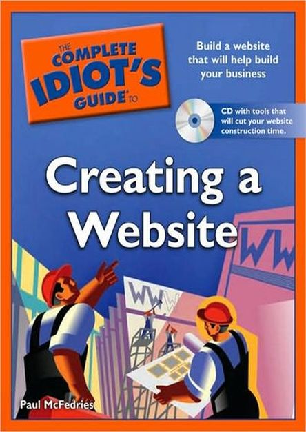 The Complete Idiot\'s Guide to Creating a Website