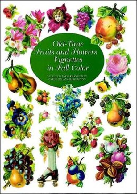 Old-Time Fruits and Flowers Vignettes in Full Color