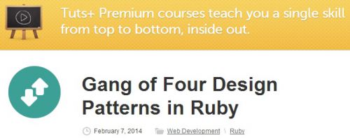 TutsPlus - Gang of Four Design Patterns in Ruby