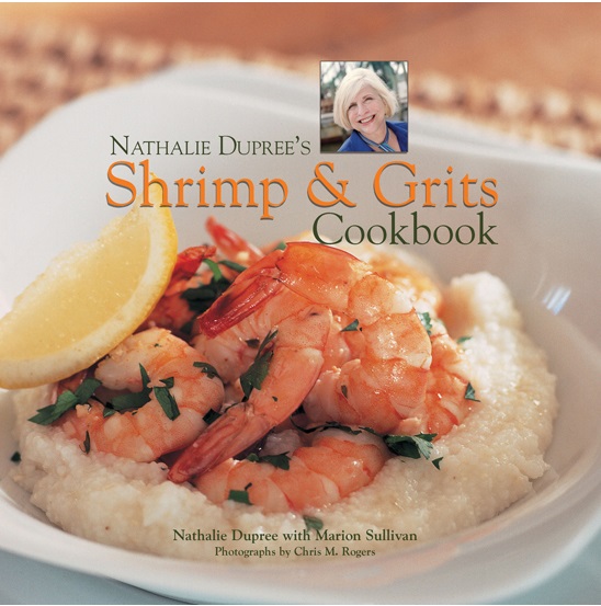 Nathalie Dupree\'s Shrimp and Grits Cookbook