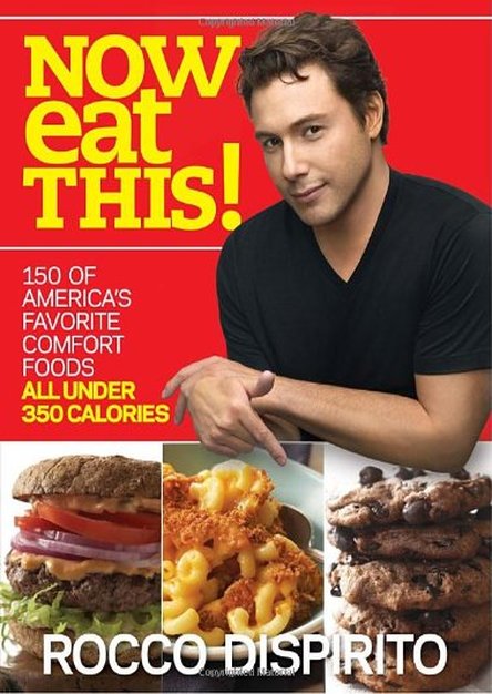 Now Eat This!: 150 of America\'s Favorite Comfort Foods, All Under 350 Calories