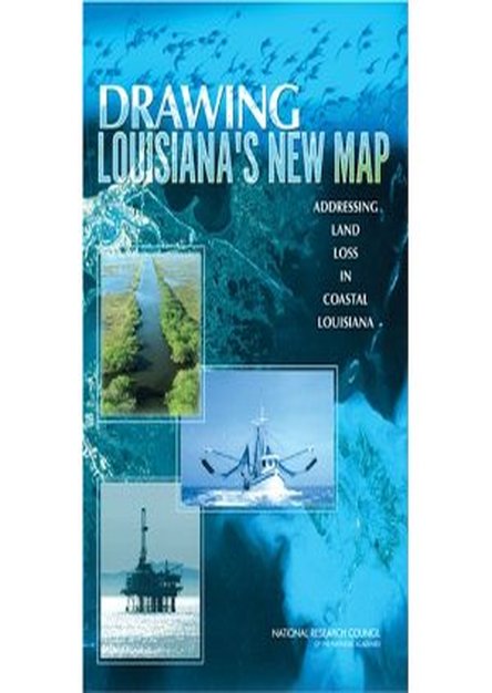Drawing Louisiana\'s New Map: Addressing Land Loss in Coastal Louisiana