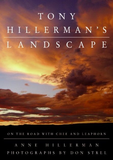Tony Hillerman\'s Landscape: On the Road with Chee and Leaphorn