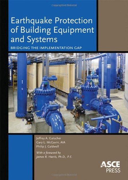 Earthquake Protection of Building Equipment and Their Systems: Bridging the Implementation Gap