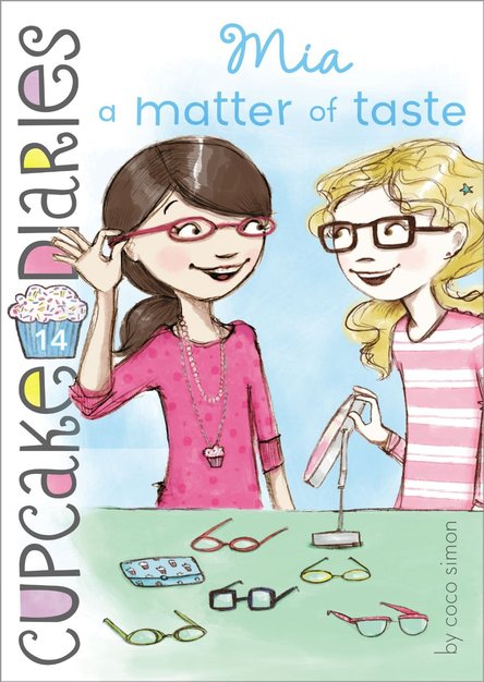 Mia a Matter of Taste (Cupcake Diaries, Book 14)