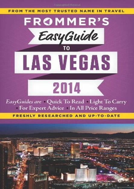 Frommer\'s EasyGuide to Las Vegas 2014 (Easy Guides)