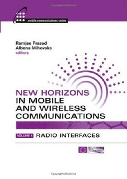 New Horizons in Mobile and Wireless Communications: Radio Interfaces