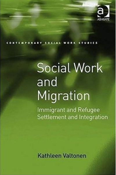 Kathleen Valtonen - Social work and migration: Immigrant and refugee settlement and integration