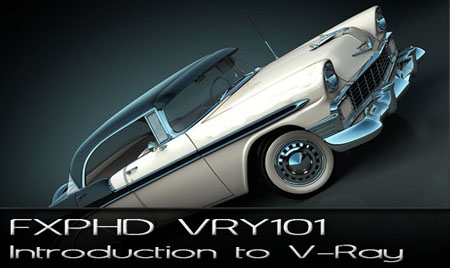 FXphd - VRY101 Introduction to V-Ray in Maya